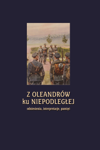Z Oleandrów ku Niepodległej – odniesienia, interpretacje, pamięć