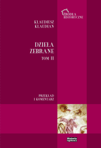 Klaudiusz Klaudian, Dzieła Zebrane, t. II