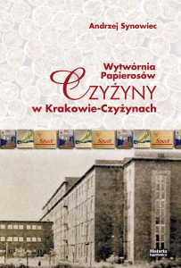 Wytwórnia Papierosów "Czyżyny" w Krakowie - Czyżynach
