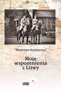 Moje wspomnienia z Litwy